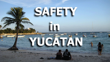 Safety in Yucatan