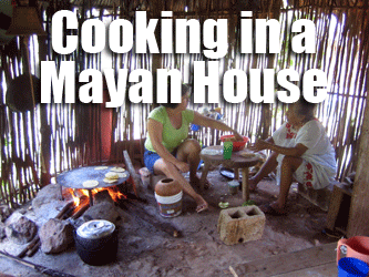 Cooking in a Mayan House