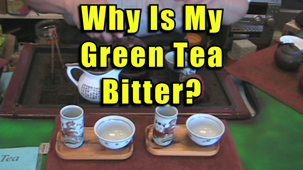 Why Is My Green Tea Bitter